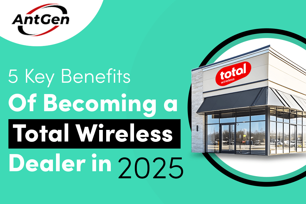 5 Key Benefits of Becoming a Total Wireless Dealer in 2025