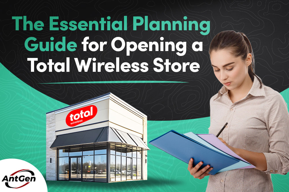 The Essential Planning Guide for Opening a Total Wireless Store